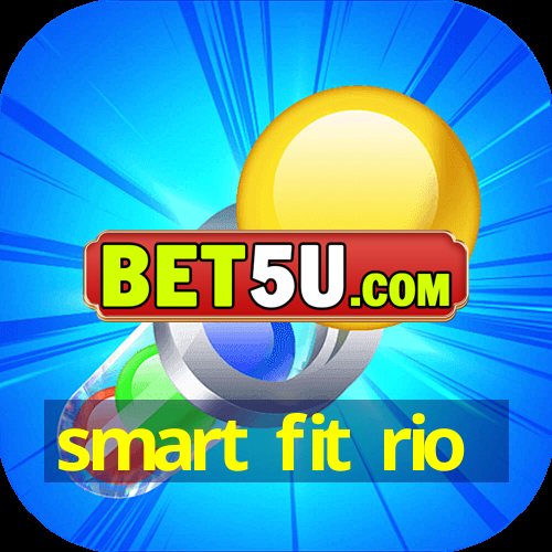 smart fit rio